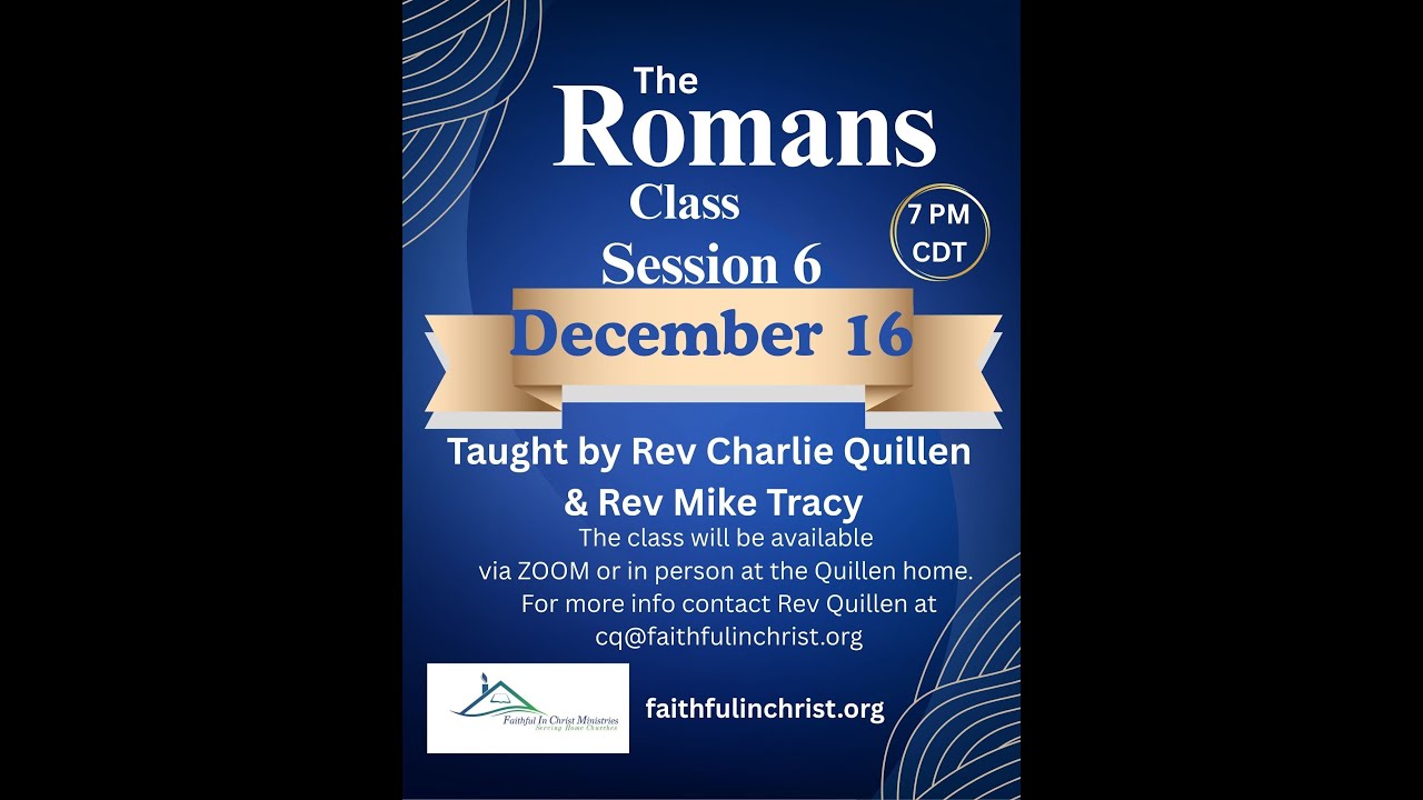 Romans Class Session Six